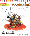 Mandarine La Tortille, un bal tout neuf