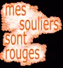Mes souliers sont rouges